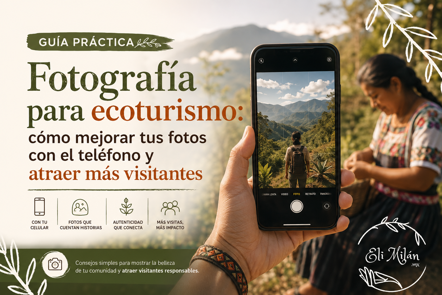 “Mujer tomando fotografías de ecoturismo comunitario con celular en paisaje natural de montaña, guía práctica para mejorar fotos y atraer más visitantes al turismo de naturaleza.”